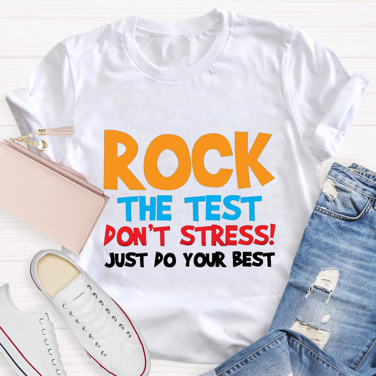 Rock The Test Don't Stress Just Do Your Best Teacher T-Shirt