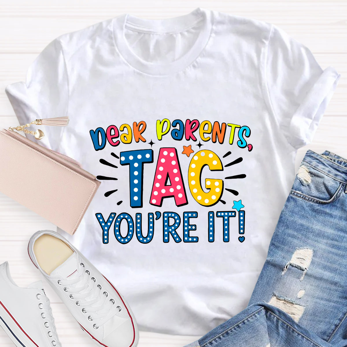 Dear Parents Tag You're It Polka Dot Design Teacher T-Shirt