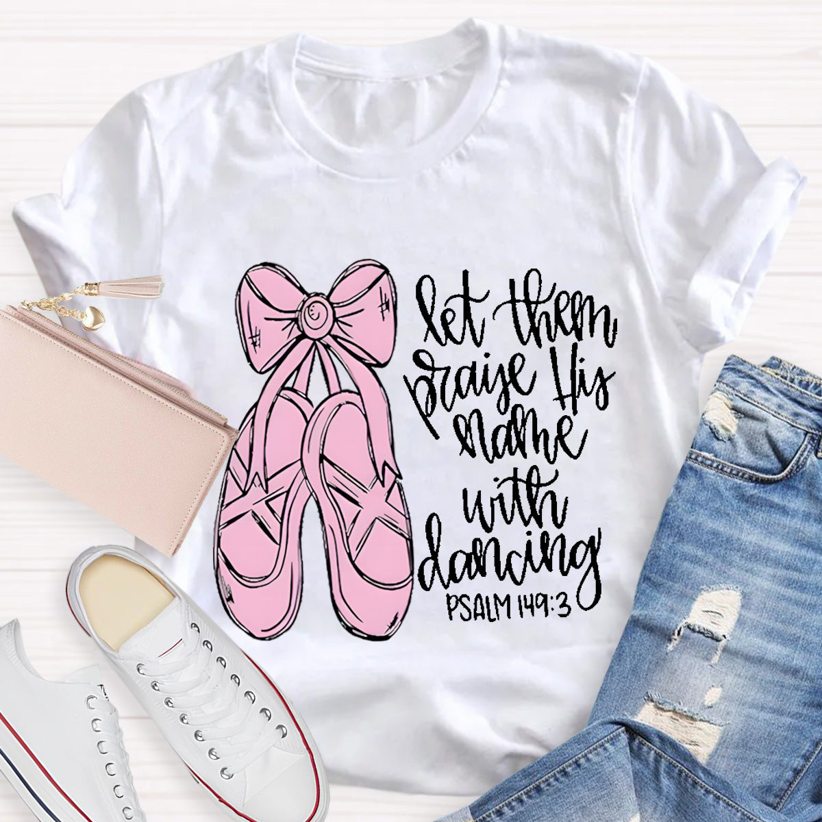Let them Praise His Name With Dancing Teacher T-Shirt