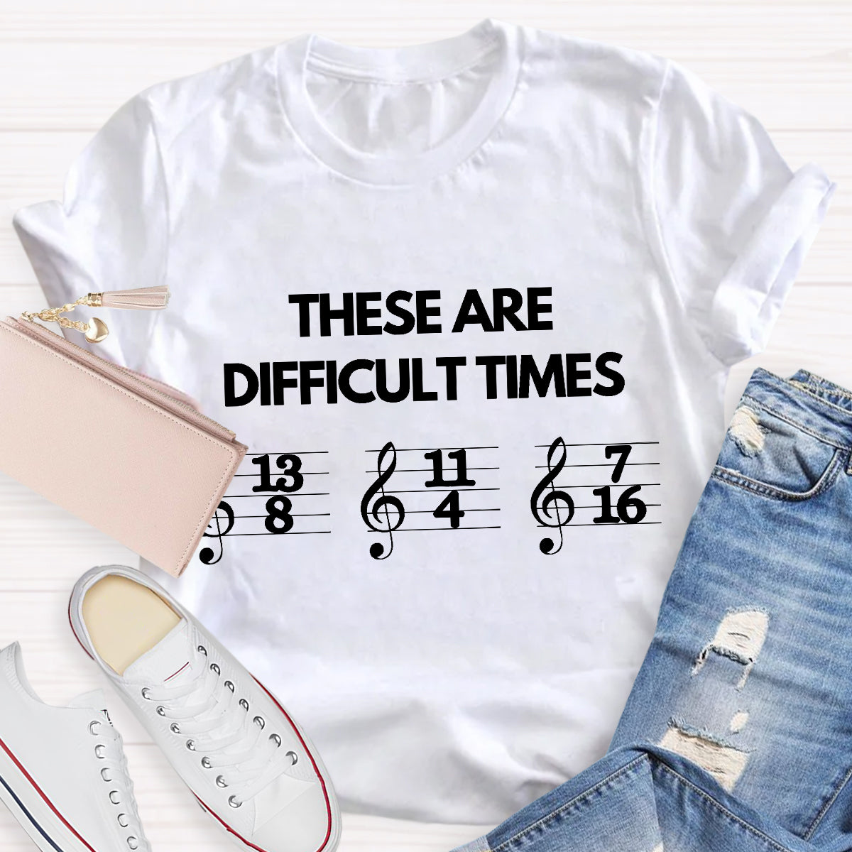 These Are Difficult Times Music Teacher T-Shirt