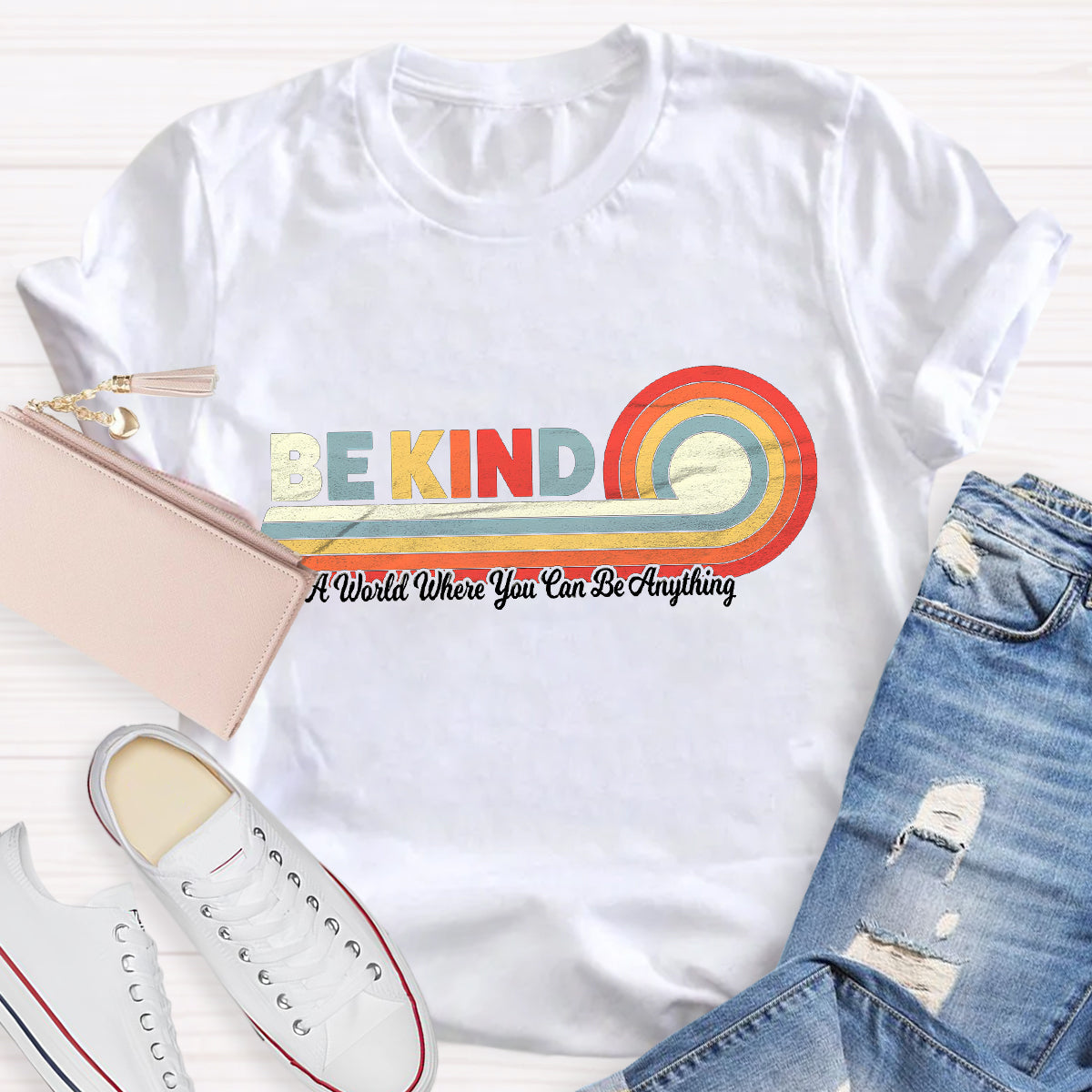 In A World Where You Can Be Anything Shirt, Be Kind Rainbow T-Shirt