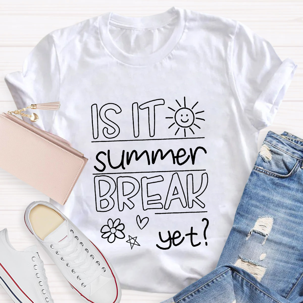 Is It Summer Break Yet Teacher T-Shirt