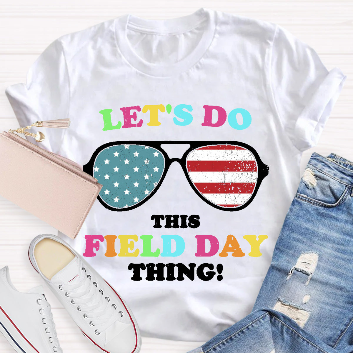 Let's Do This Field Day Thing Sunglasses Teacher T-Shirt