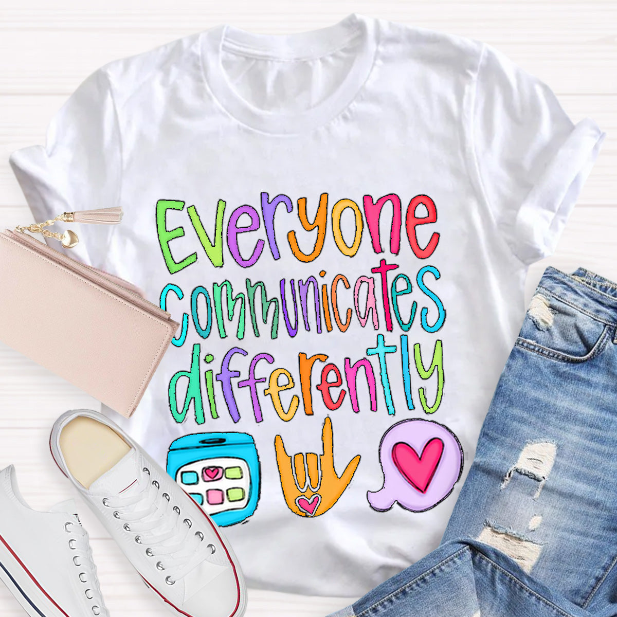 Everyone Communicates Differently Teacher T-Shirt
