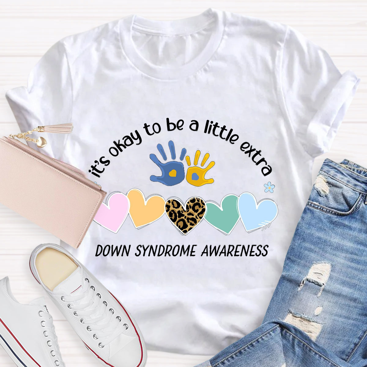 It's Okay To Be A Little Extra Down Syndrome Awareness T-Shirt