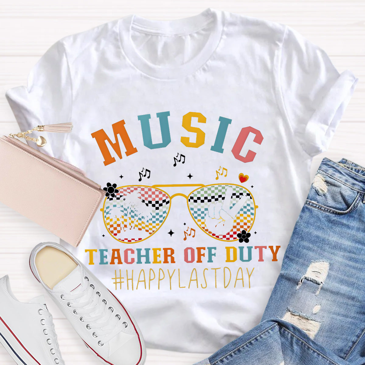 Music Teacher Off Duty Happy Last Day Teacher T-Shirt