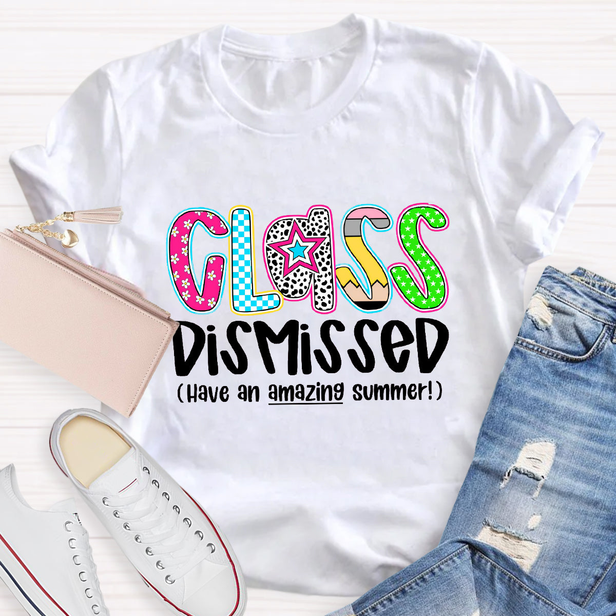 Class Dismissed Have An Amazing Summer Last Day Of School T-Shirt