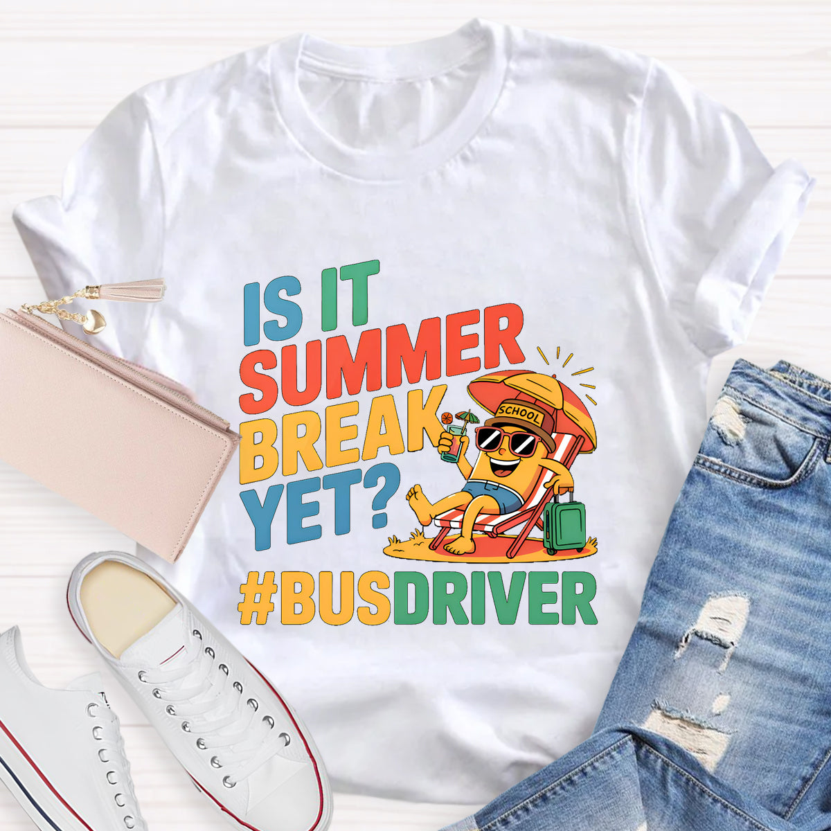 Is It Summer Break Yet? Bus Driver T-Shirt