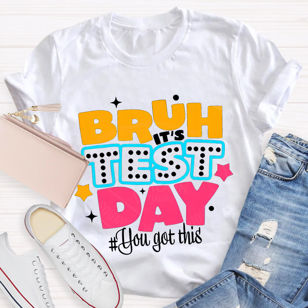 Bruh It's Test Day You Got This Teacher T-Shirt