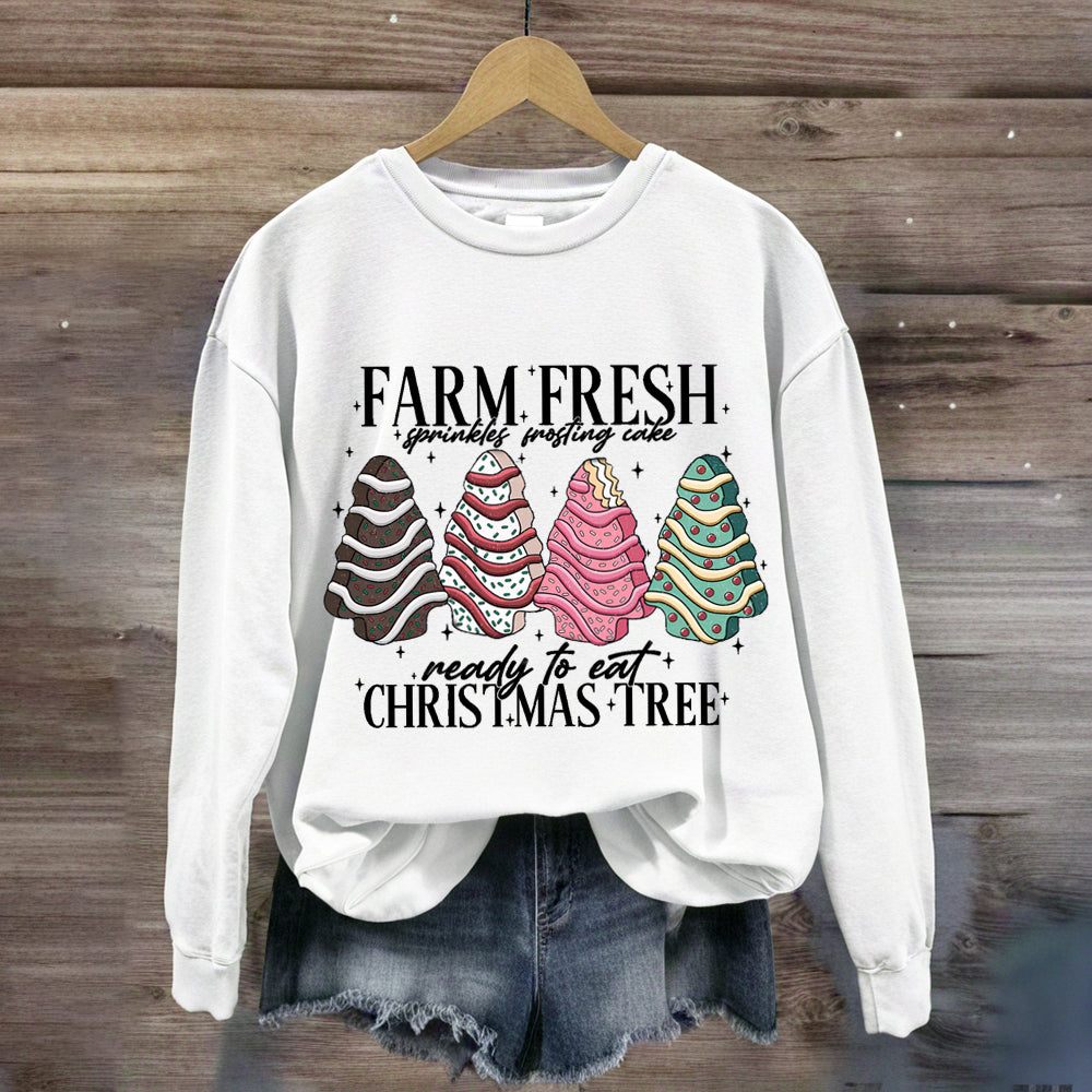 Farm Fresh Ready To Eat  Christmas Cake Tree Sweatshirt