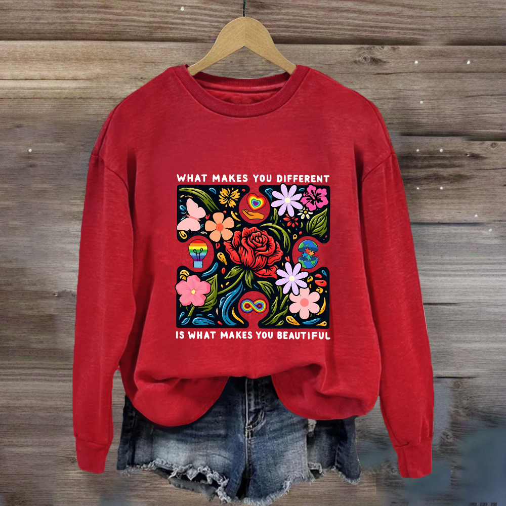What Makes You Different Is What Make You Beautiful Sweatshirt