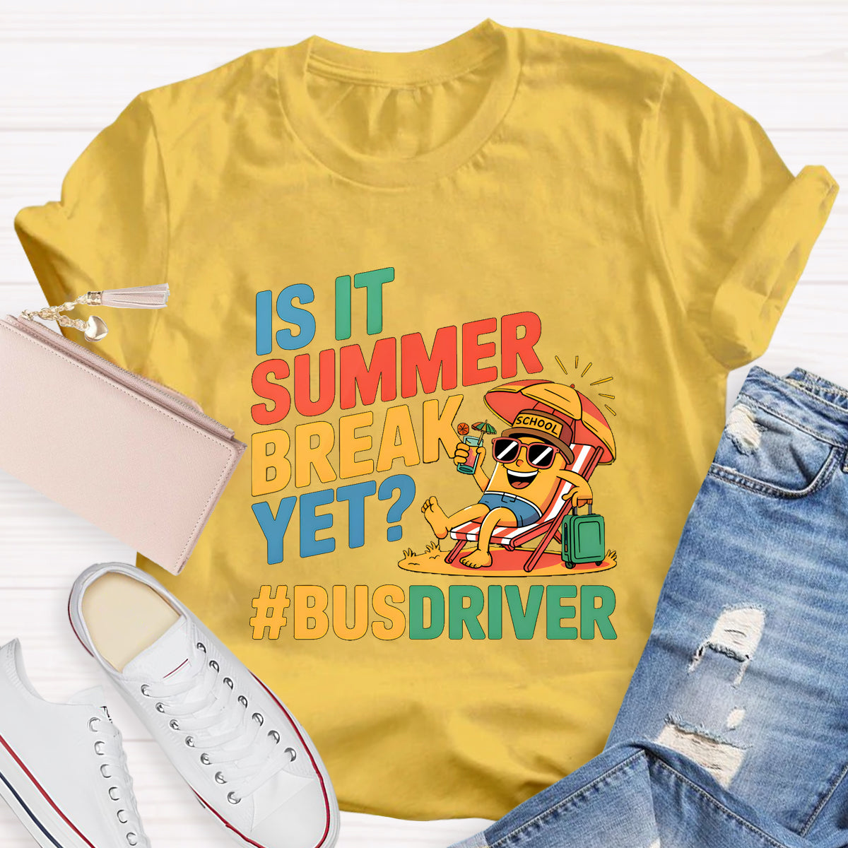 Is It Summer Break Yet? Bus Driver T-Shirt