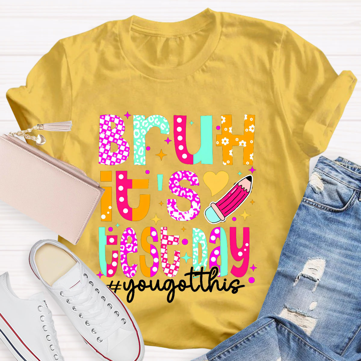 Bruh,It's Test Day You Got This Teacher T-Shirt