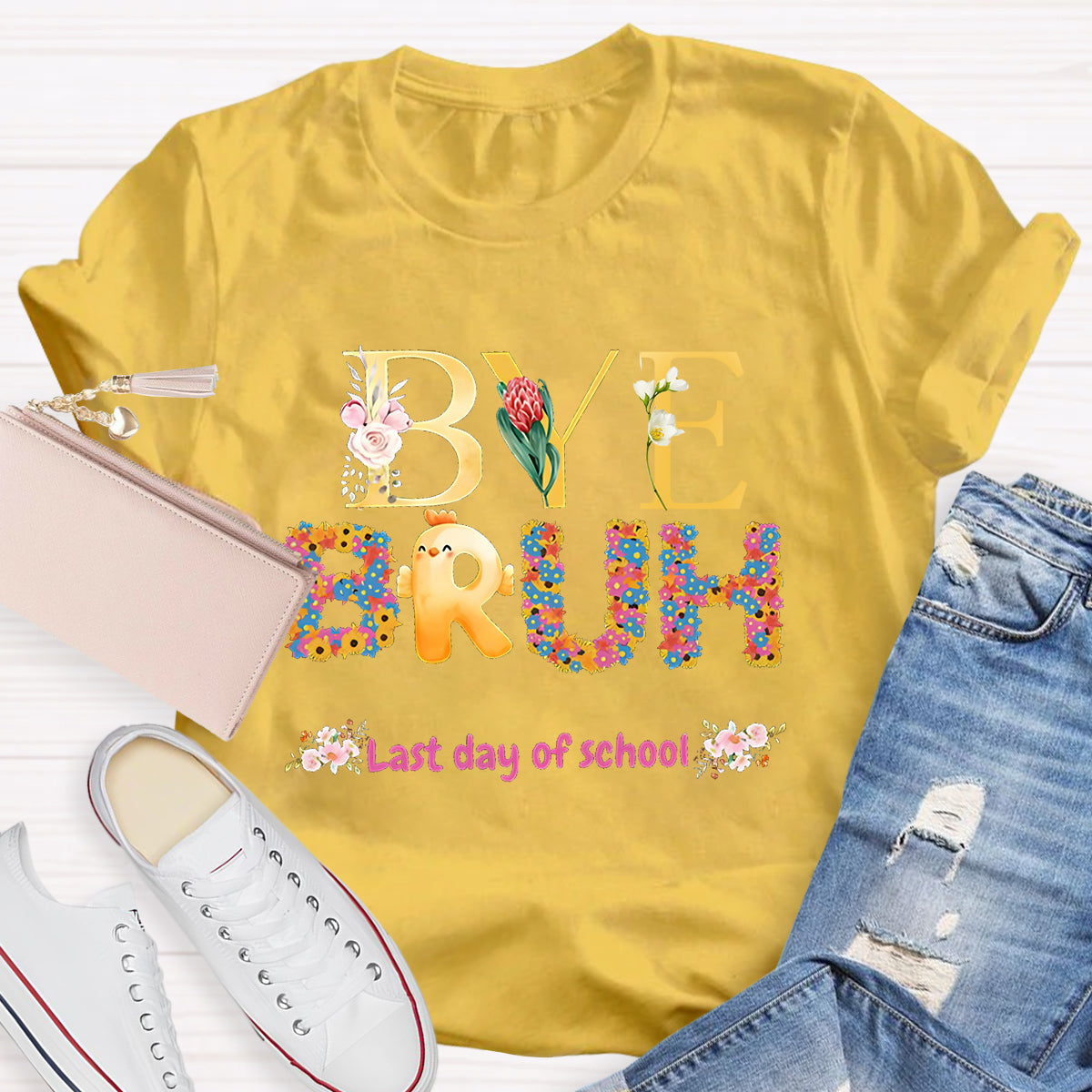 Bye Bruh Last Day Of School Flowers Teacher T-Shirt