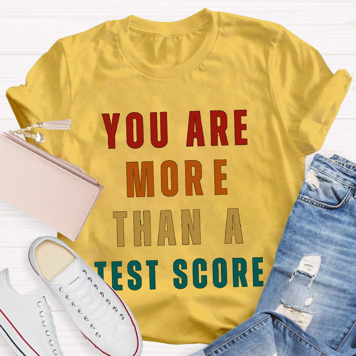 You Are  More Than  A  Test Score Teacher T-Shirt