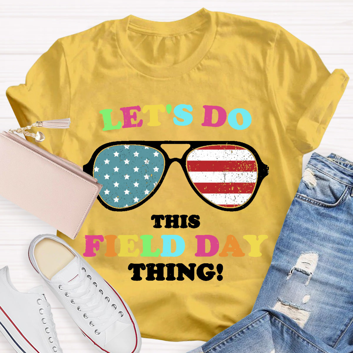 Let's Do This Field Day Thing Sunglasses Teacher T-Shirt