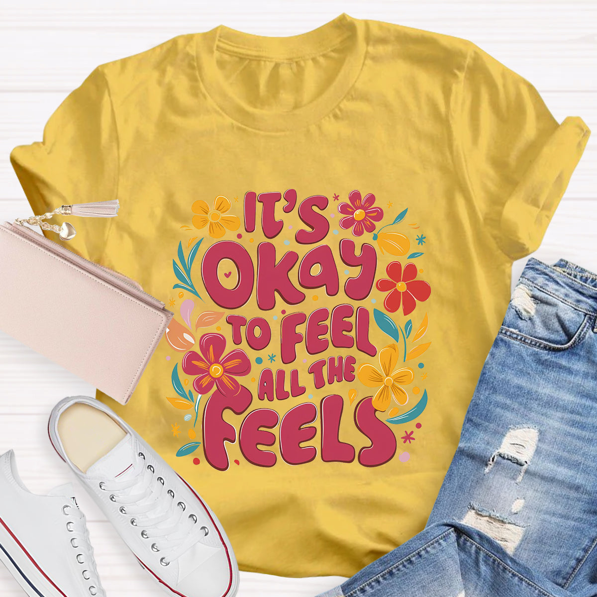 Floral It's Okay To Feel All The Feels T-Shirt