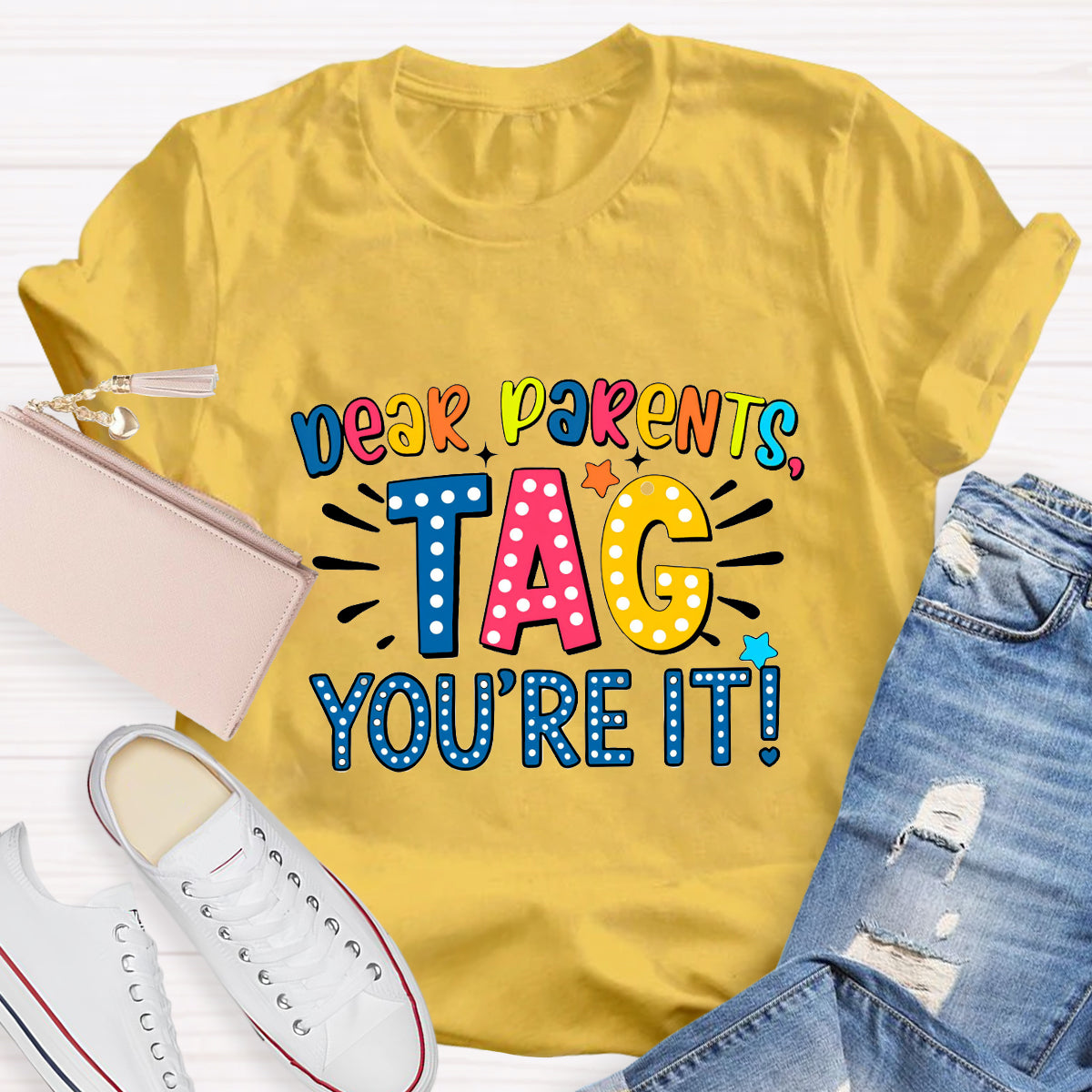 Dear Parents Tag You're It Polka Dot Design Teacher T-Shirt