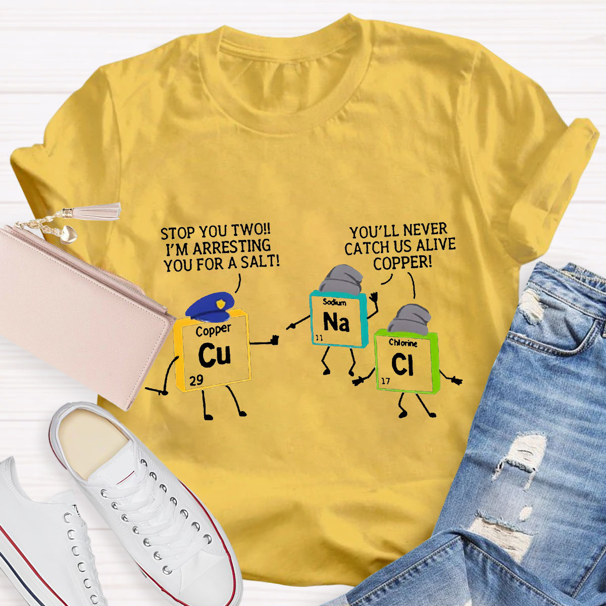 Stop You Two I'M Arresting You For A Salt Chemical Teacher T-Shirt