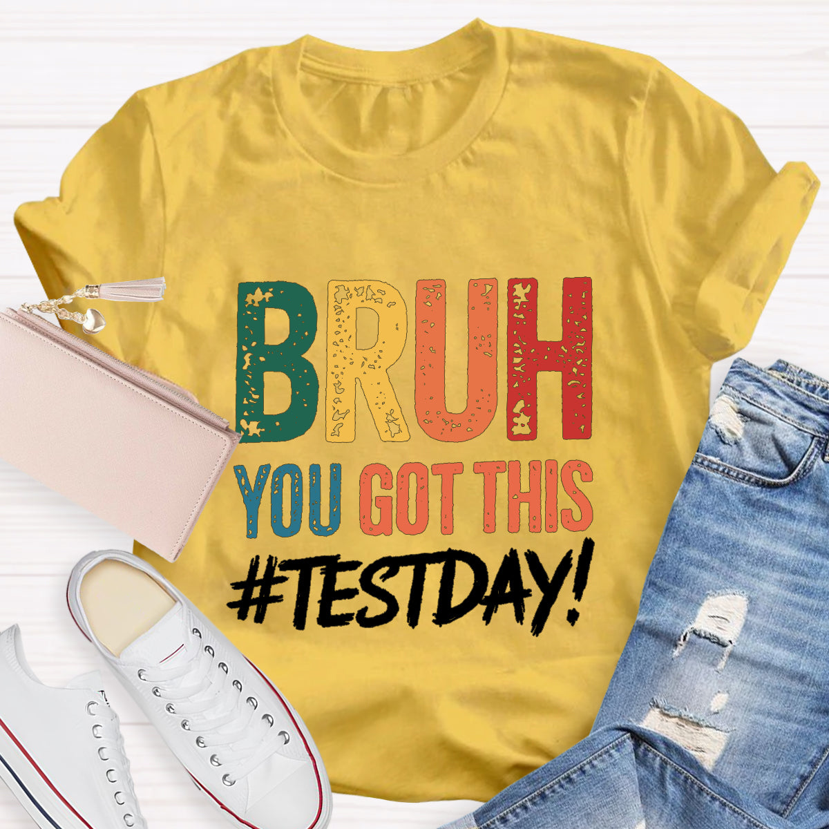 Bruh You Got This Test Day Teacher T-Shirt