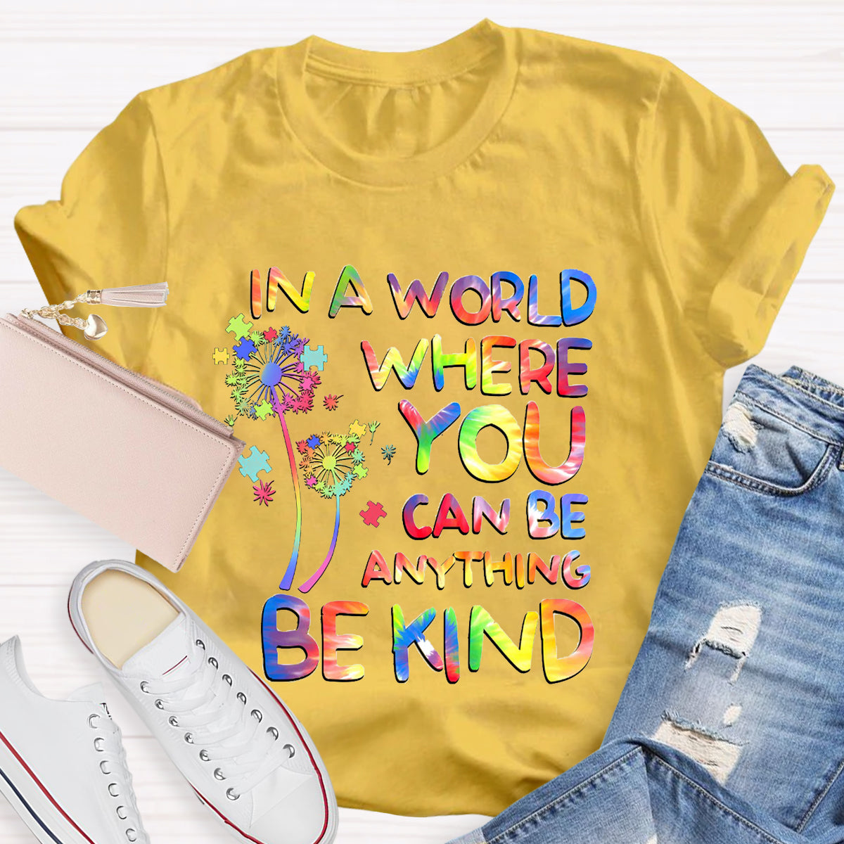 In A World Where You Can Be Anything Dandelion T-Shirt