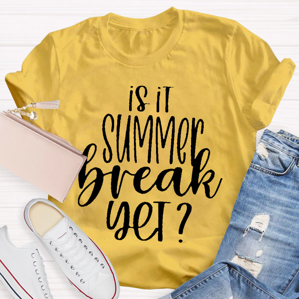 Is It Summer Break Yet Teacher T-Shirt