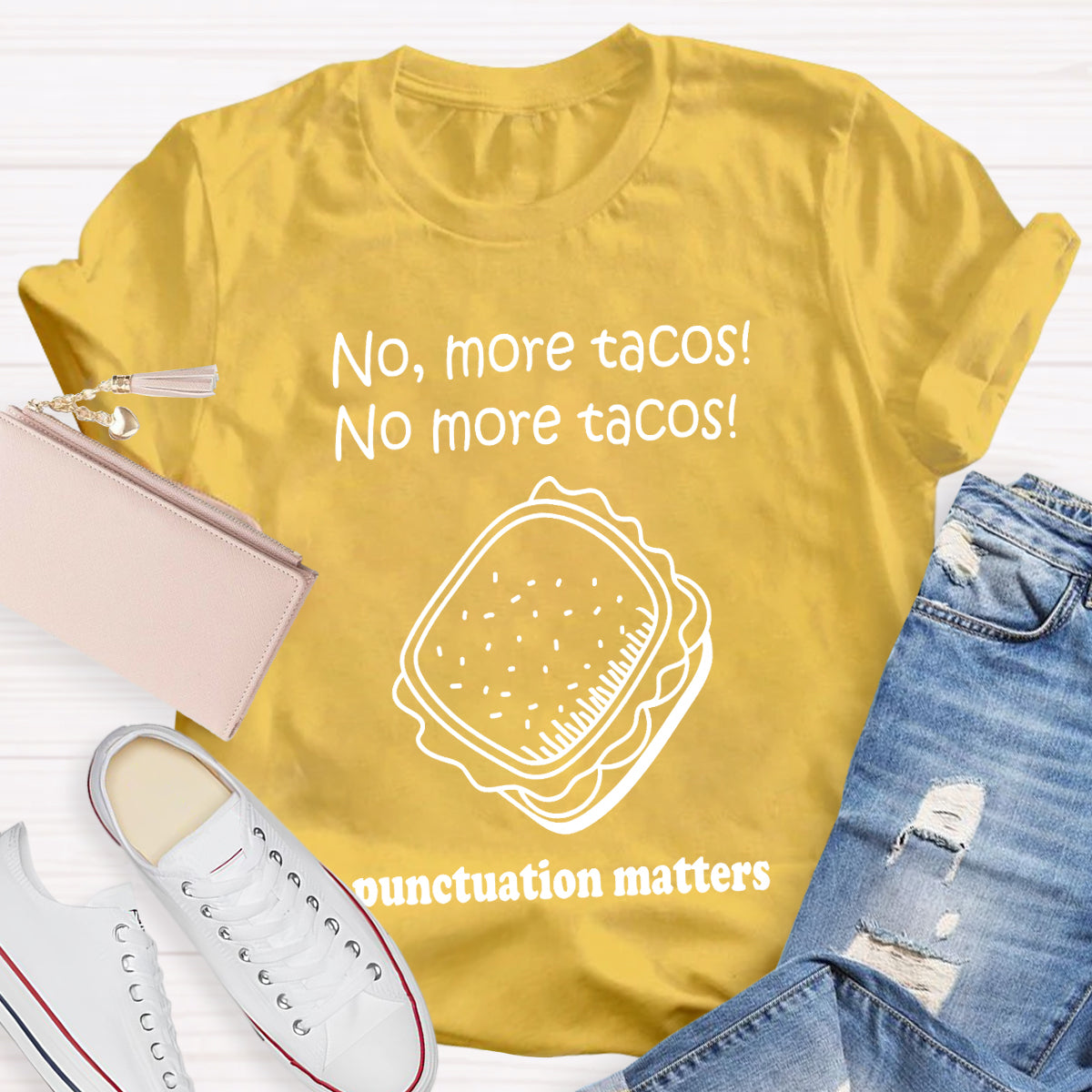 No,More Tacos No More Tacos Punctuation Matters T-Shirt