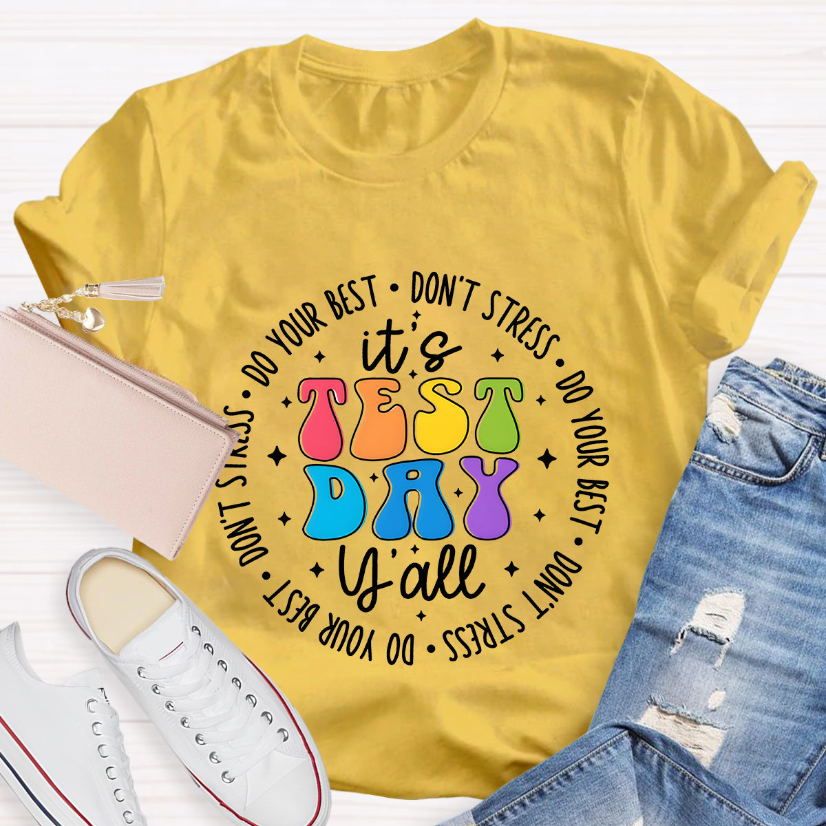 Do Your Best  Don't Stress It's Test Day Teacher T-Shirt