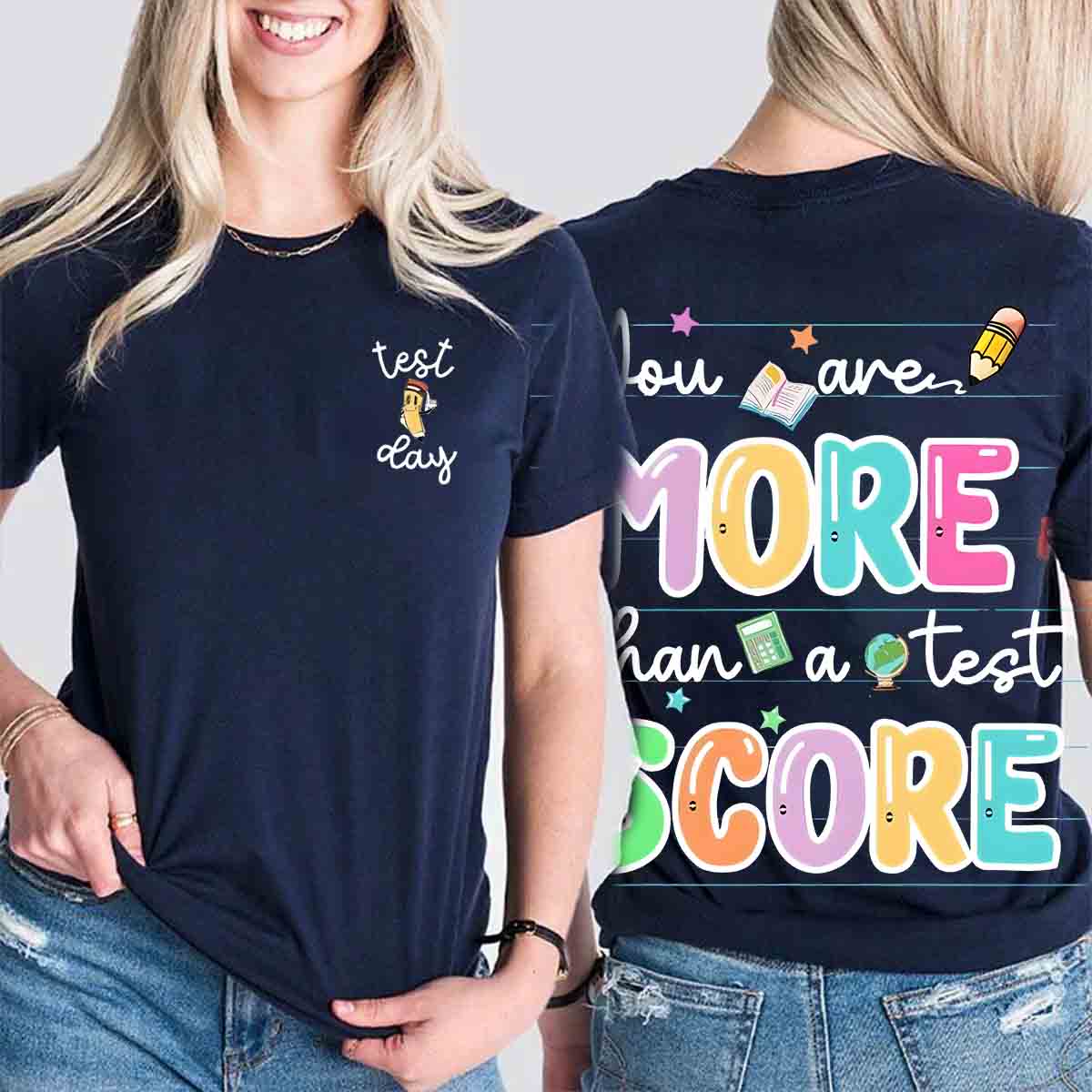 Test Day You Are More Than A Test Score Double Printed T-shirt