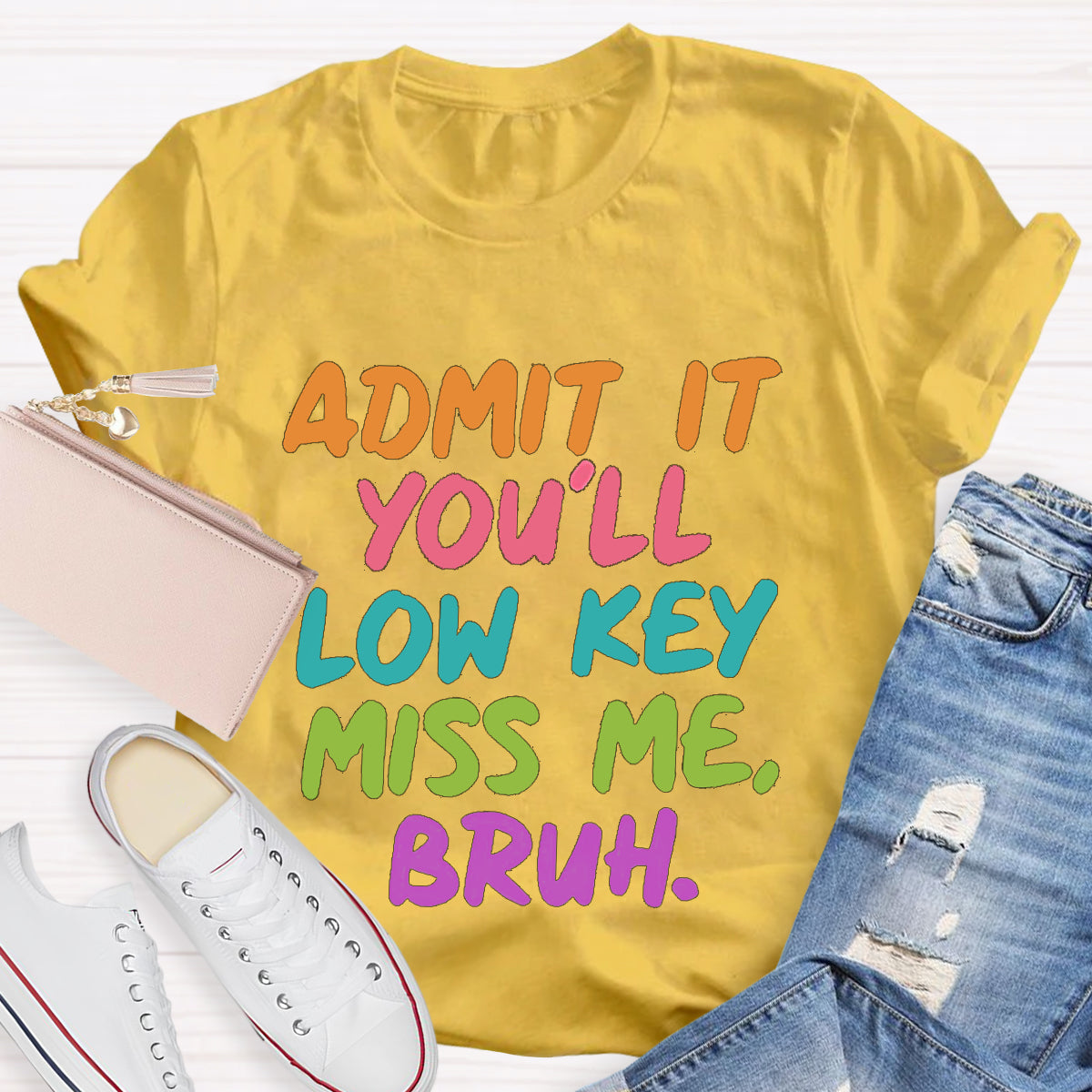 Admit It You'll Low Key Miss Me Bruh Teacher T-Shirt