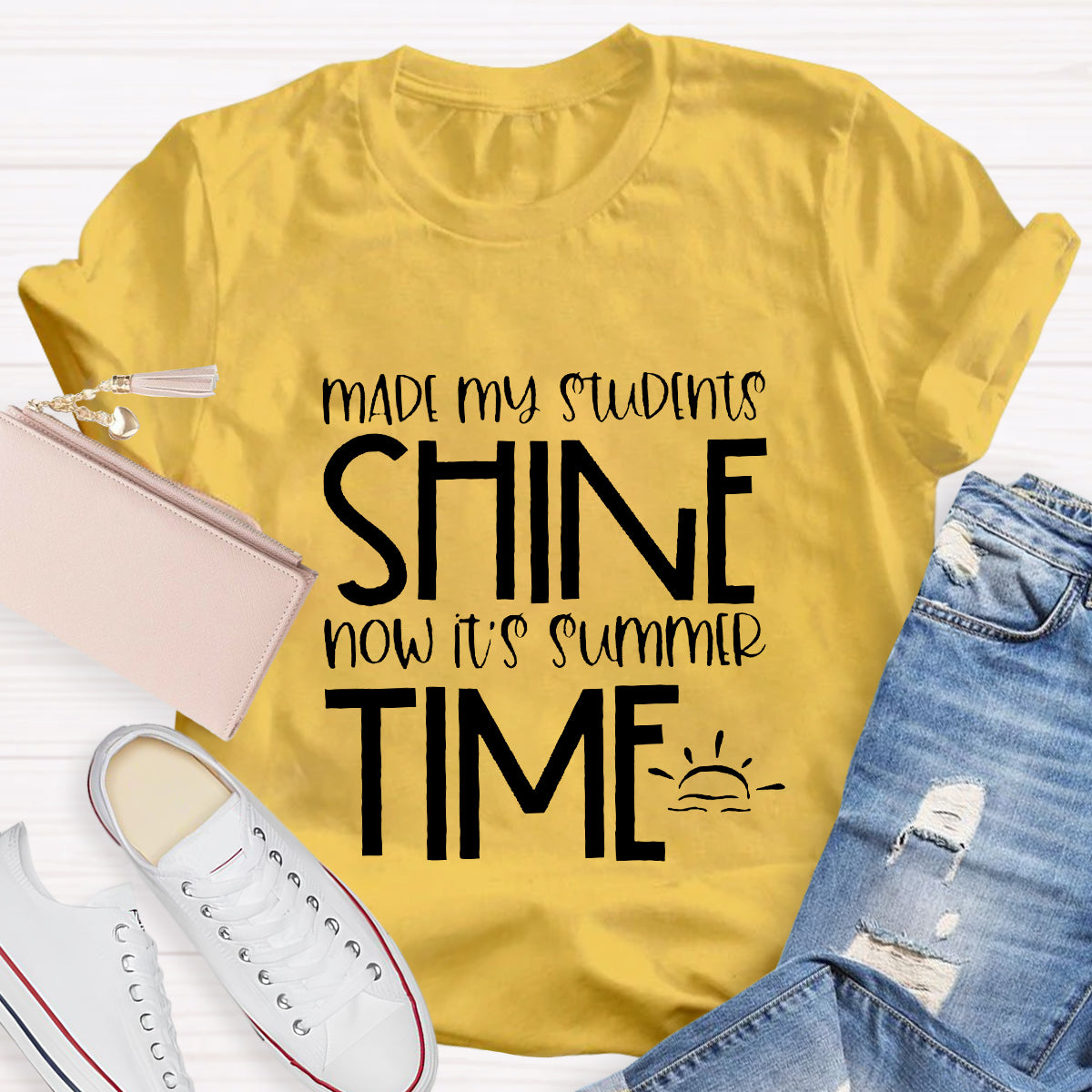 Made My Students Shine Now It's Summer Time Teacher T-Shirt