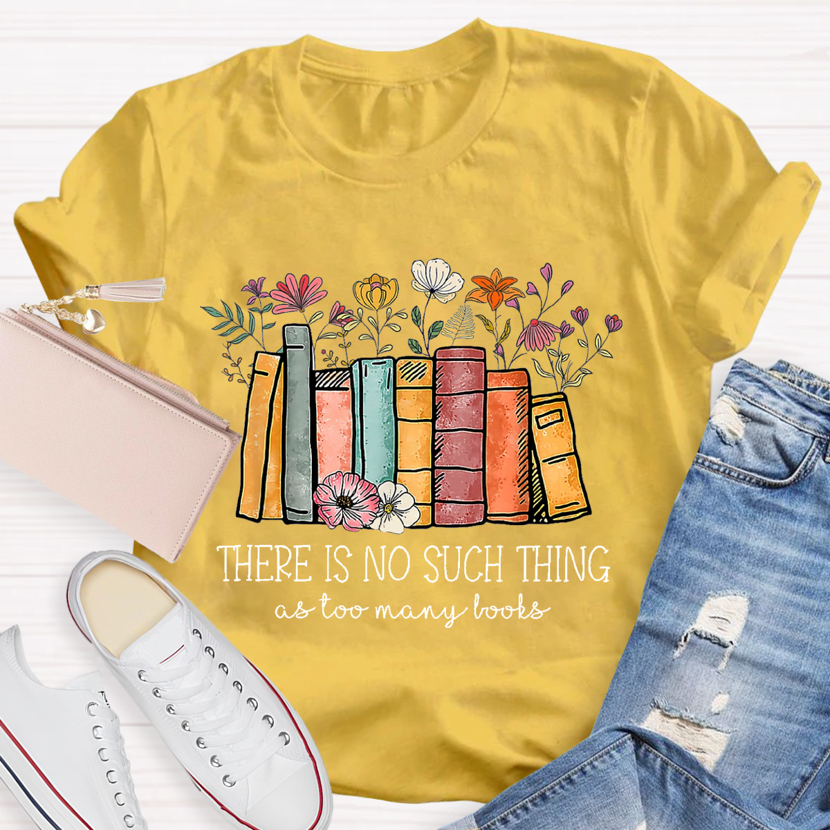 There Is No Such Thing As Too Many Books Teacher T-Shirt
