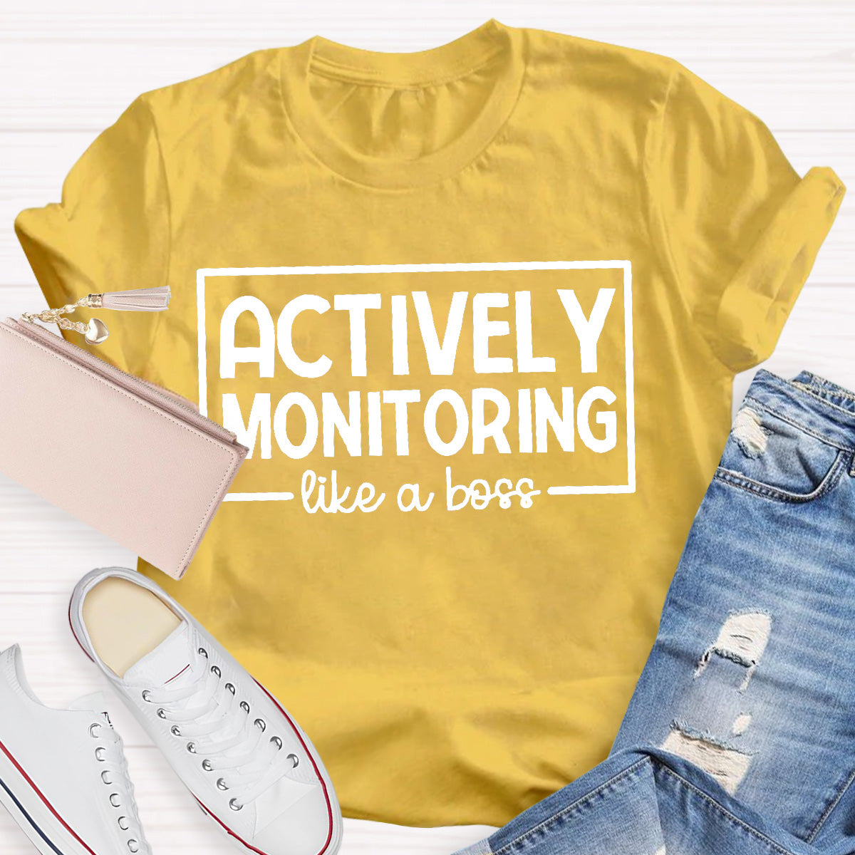 Actively Monitoring Like A Boss Teacher T-Shirt