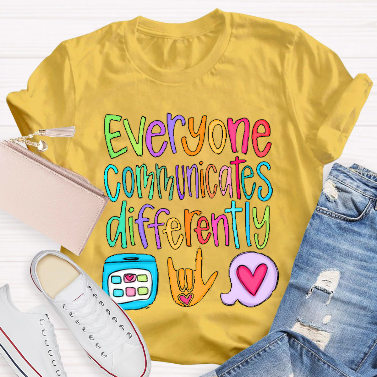 Everyone Communicates Differently Teacher T-Shirt