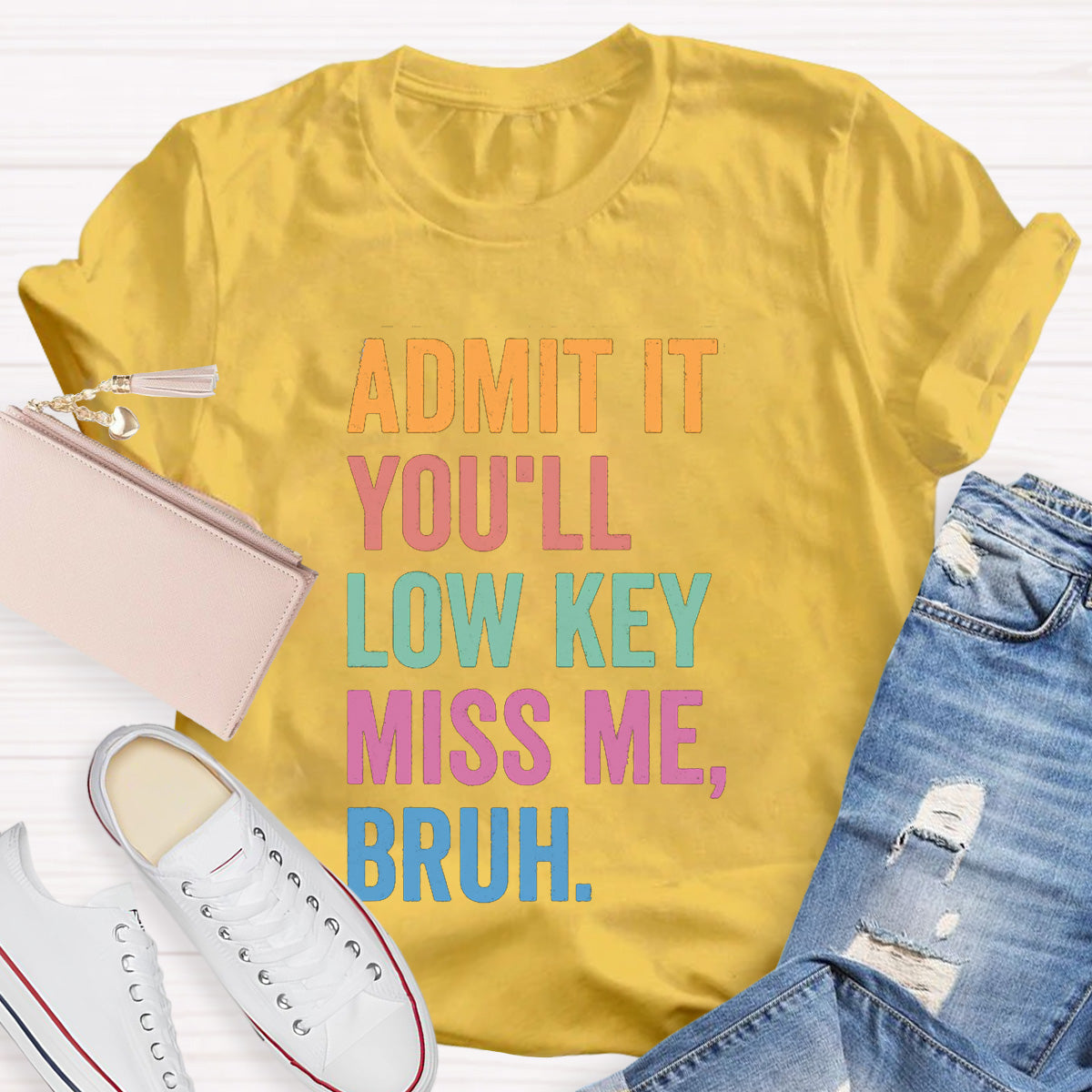 Admit It You'll Low Key Miss Me Bruh Teacher T-Shirt