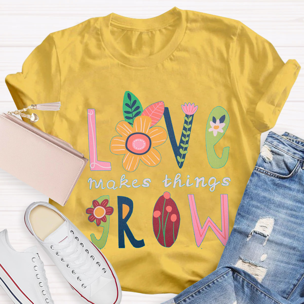 Love Makes Things Grow Teacher T-Shirt