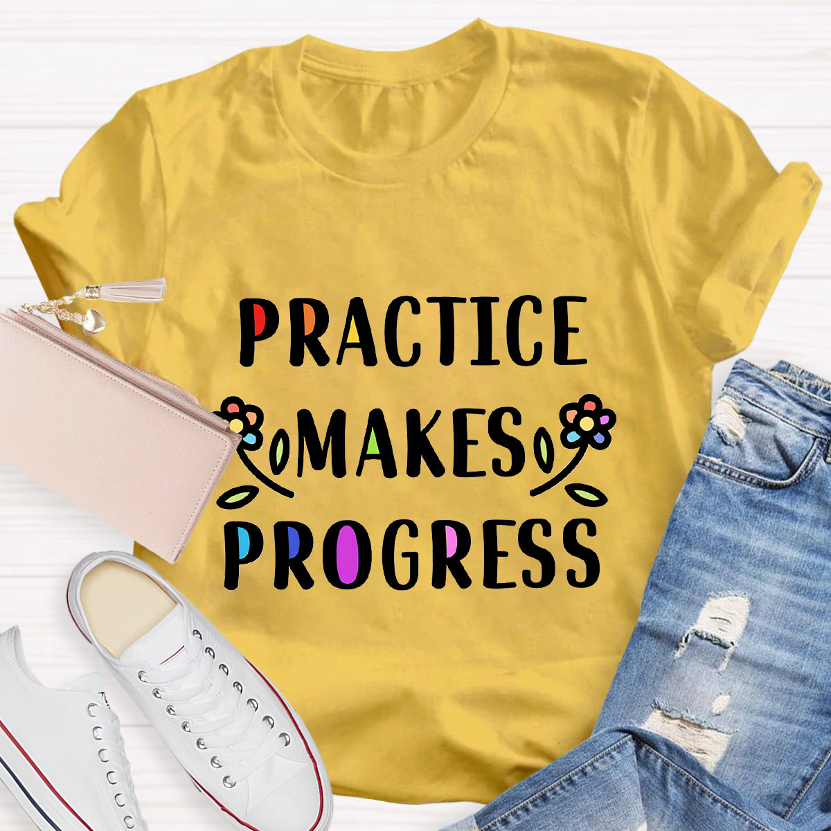 Rainbow Flower Practice Makes Progess T-Shirt