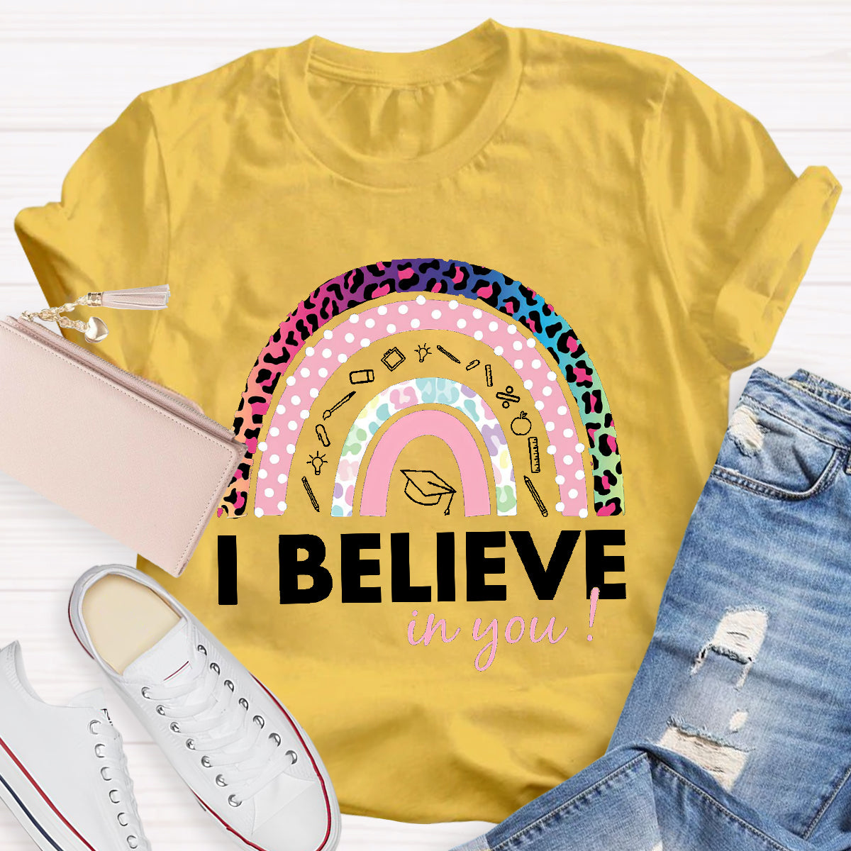 I Believe In YouTeacher T-Shirt