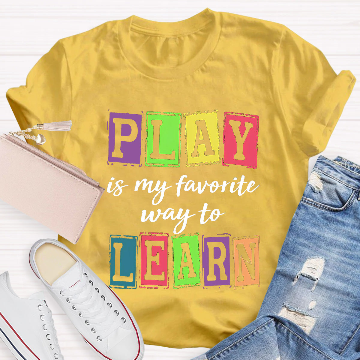 Play Is My Favorite Way To Learning Teacher T-Shirt