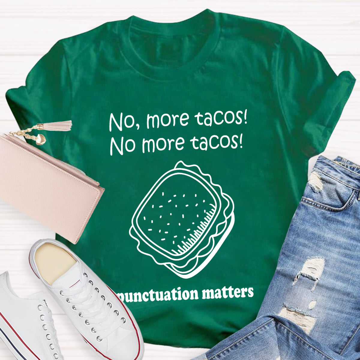 No,More Tacos No More Tacos Punctuation Matters T-Shirt