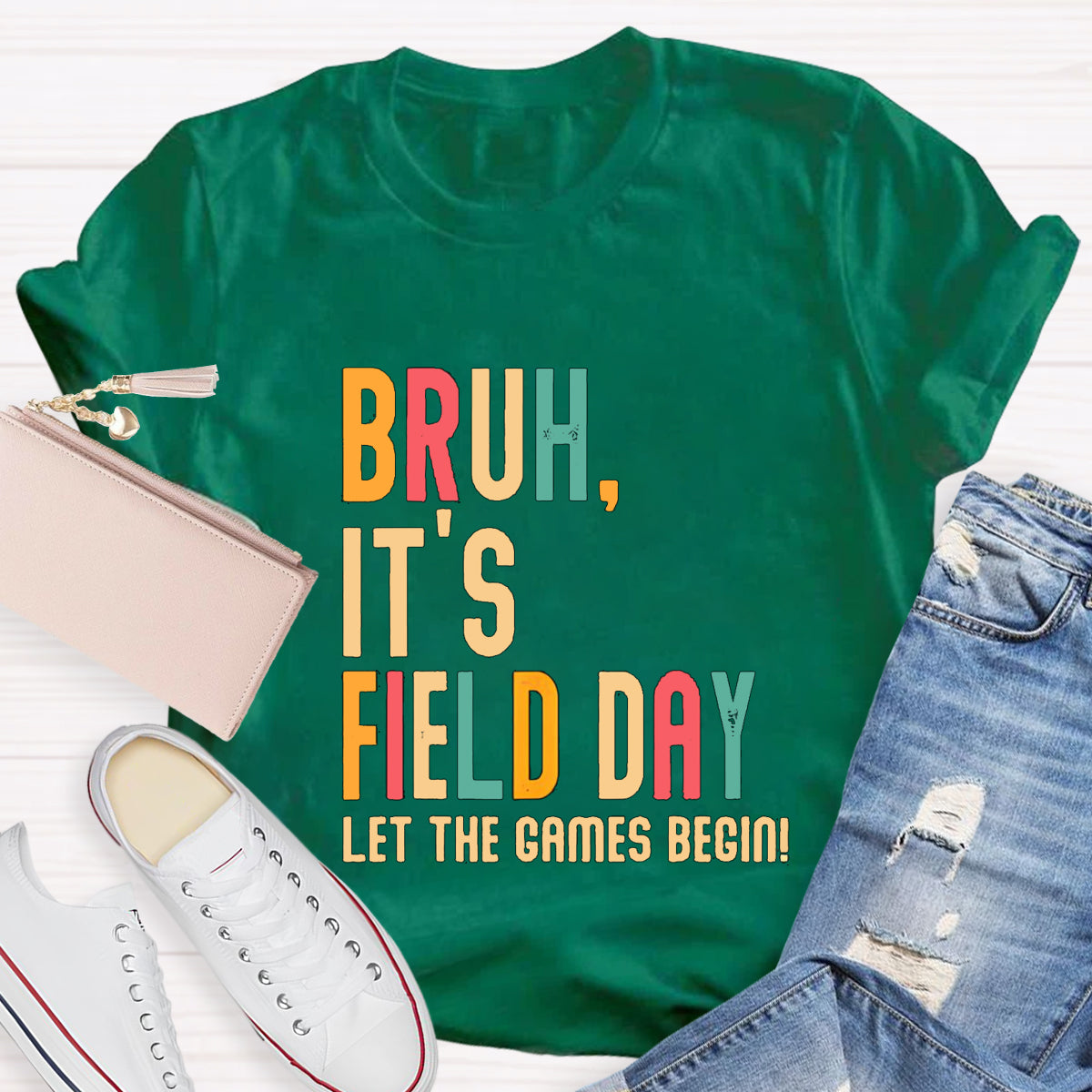 Bruh It's Field Day Let The Games Begin T-Shirt