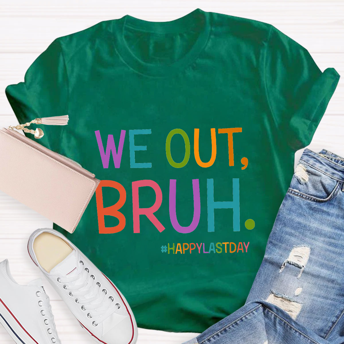 We Out Bruh Happy Last Day T-Shirt