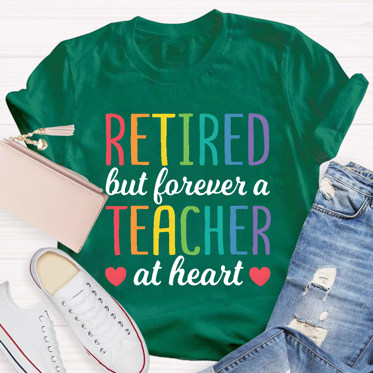 Retired But Forever A Teacher At Heart  T-Shirt