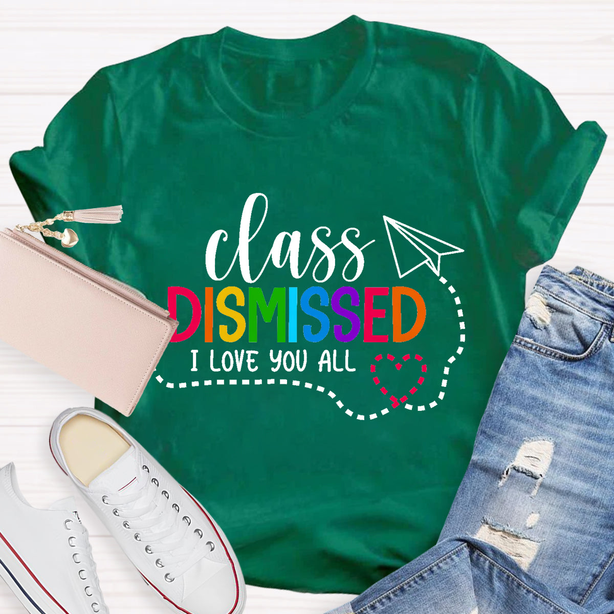 Class Dismissed I Love You All Teacher T-Shirt