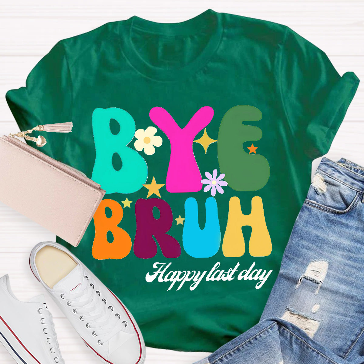 Bye Bruh  Happy Last Day Teacher T-Shirt