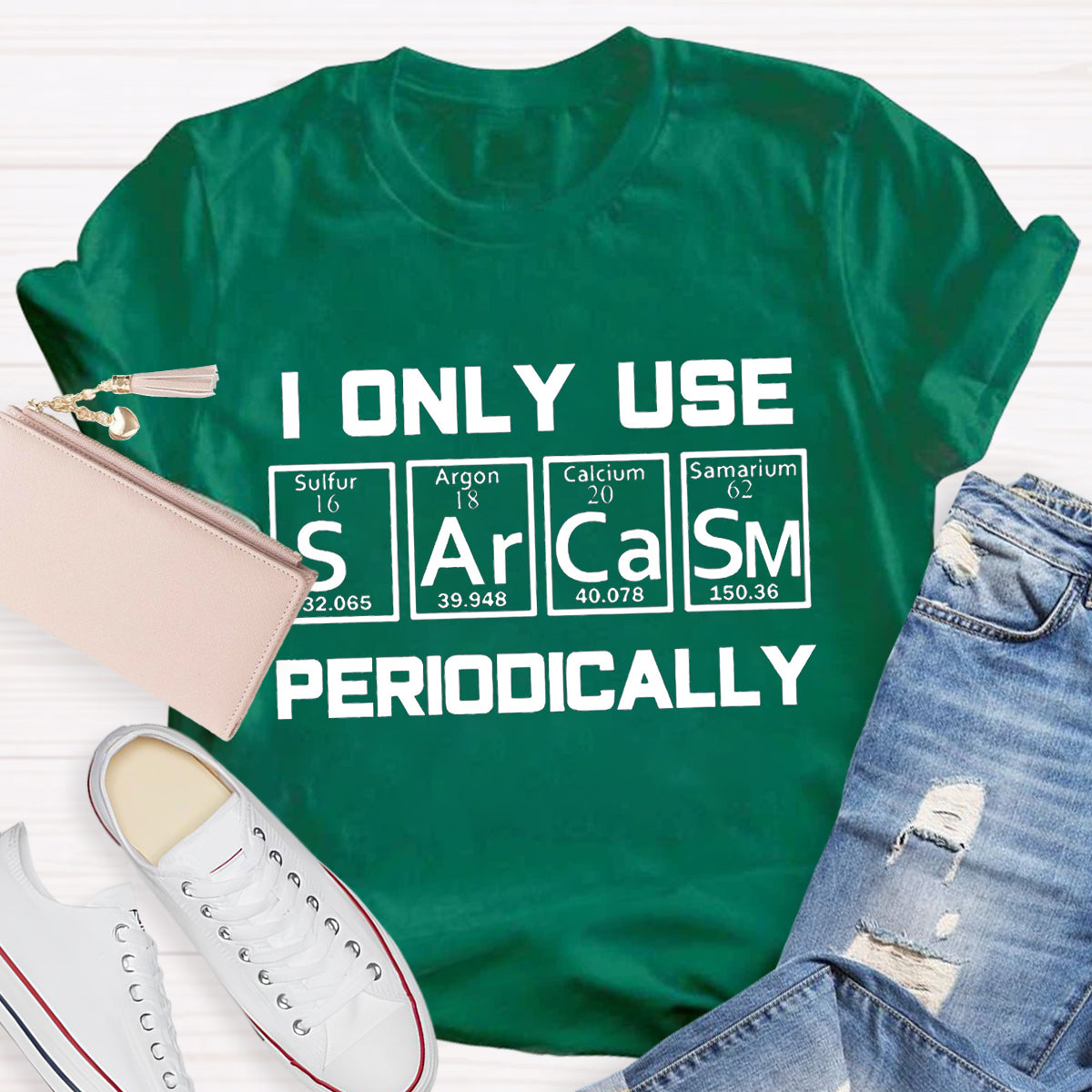 I Only Use Sarcasm Periodically Teacher T-Shirt
