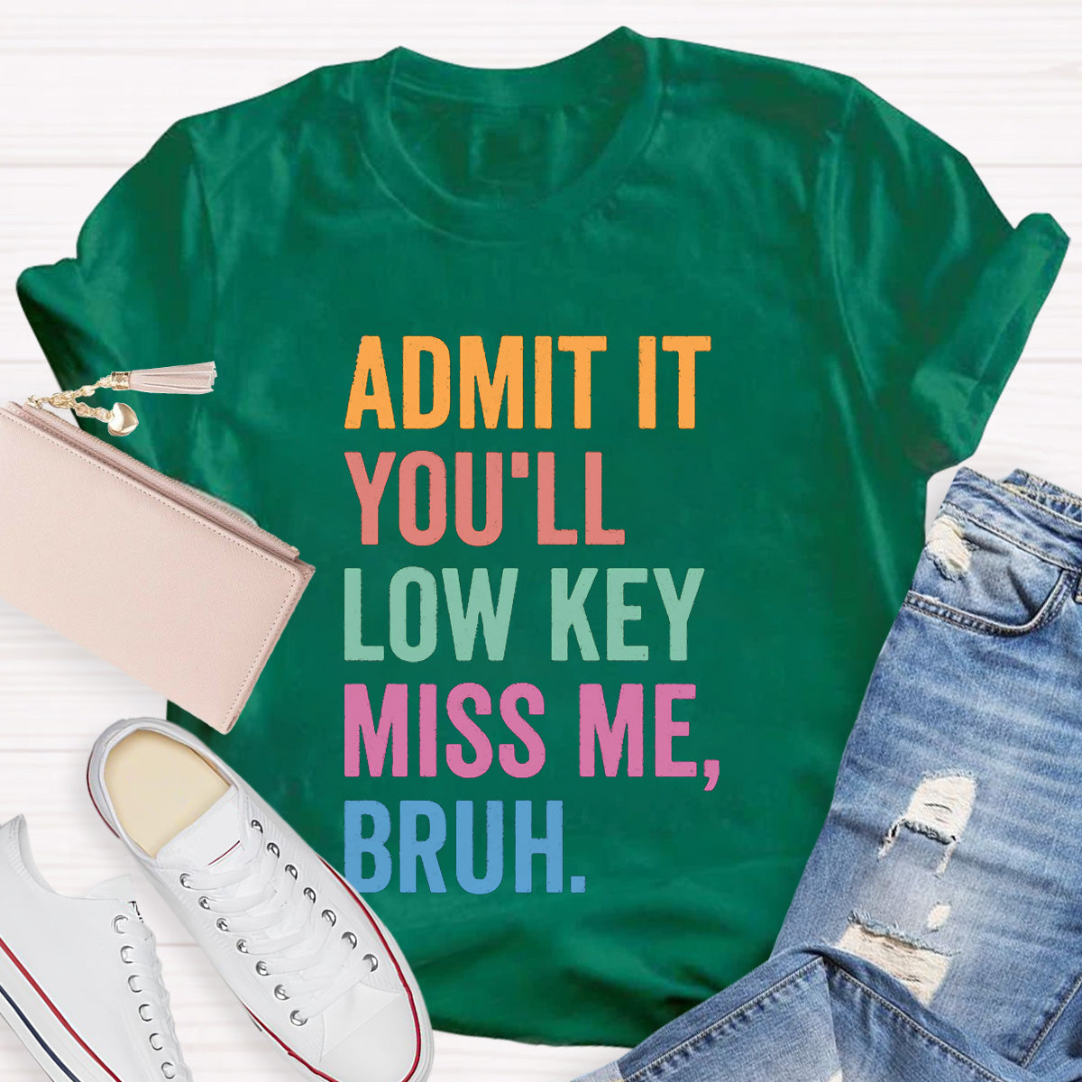 Admit It You'll Low Key Miss Me Bruh Teacher T-Shirt