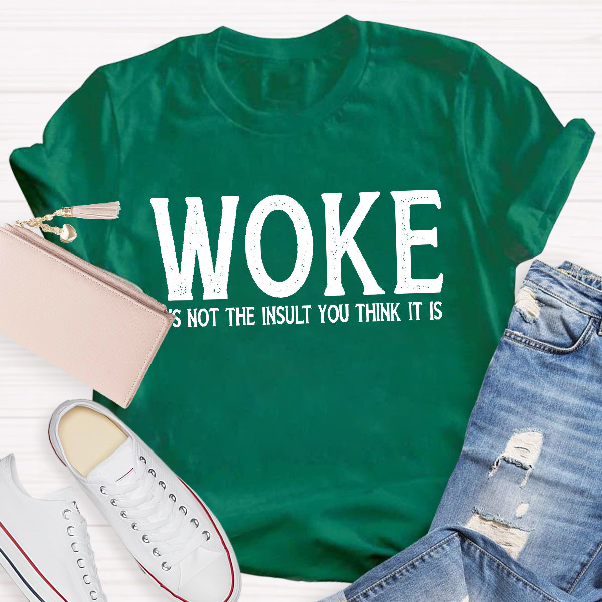 Woke It's Not The Insult You Think It Is Teacher T-Shirt