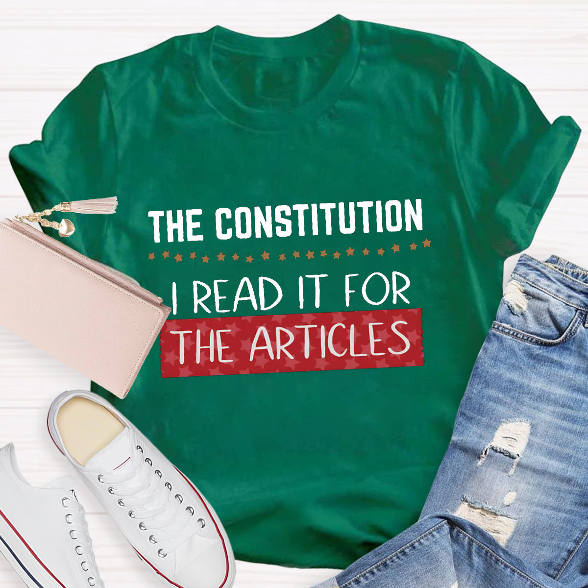 The Constitution I Read It For The Articles Teacher T-Shirt