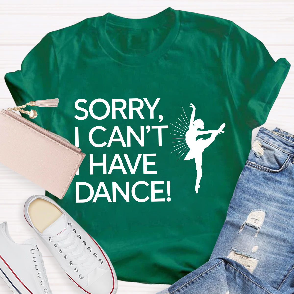 Sorry I Can'T I Have Dance Teacher T-Shirt